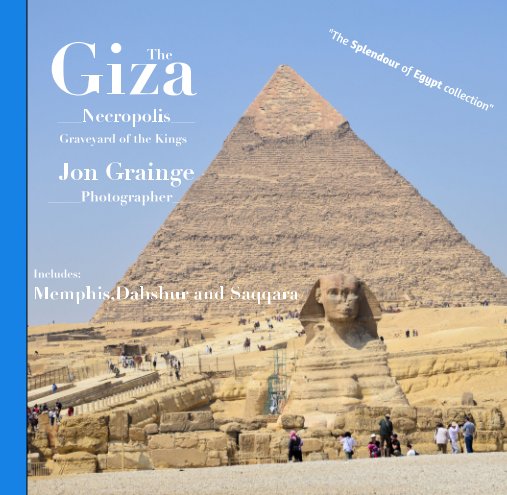 View The Giza Necropolis by Jon Grainge