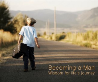 Becoming a Man Wisdom for life's journey book cover