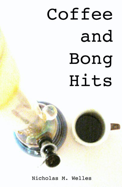 Visualizza Coffee and Bong Hits di WELZIE