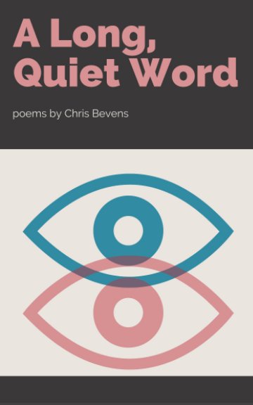 View A Long, Quiet Word by Chris Bevens