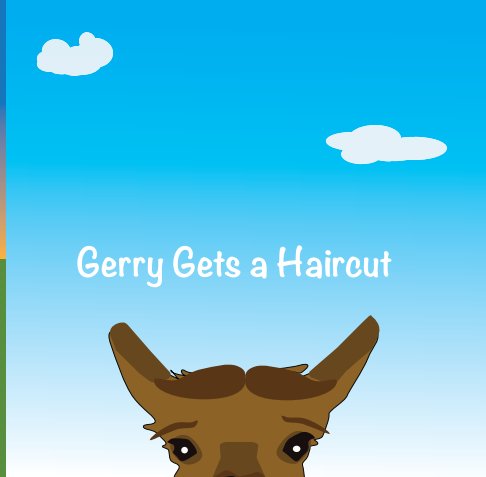 View Gerry Gets a Haircut by Tess Headrick