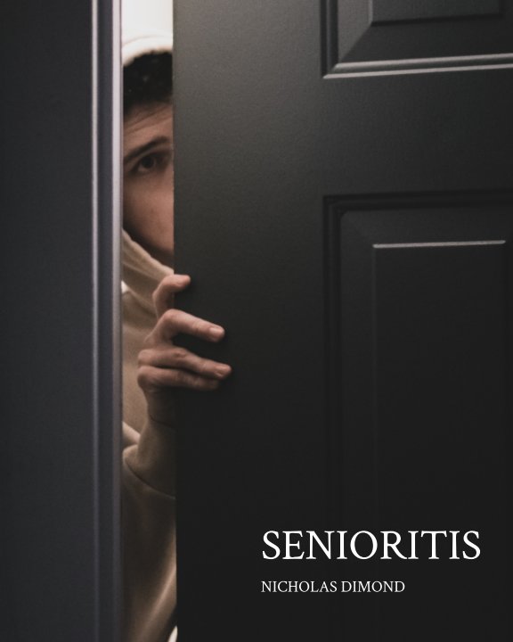 View Senioritis by Nicholas Dimond