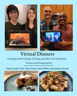 Virtual Dinners: Cooking with Friends, During and After the Pandemic book cover