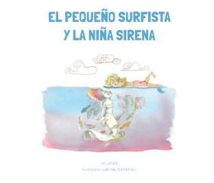 El Pequeño Surfista y La Niña Sirena book cover