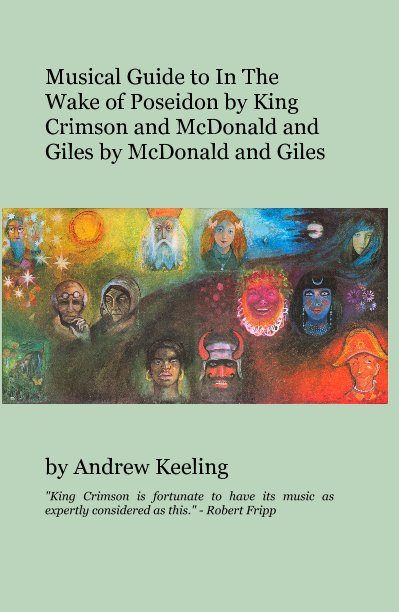 Ver Musical Guide to In The Wake of Poseidon by King Crimson and McDonald and Giles by McDonald and Giles por Andrew Keeling edited by Mark Graham
