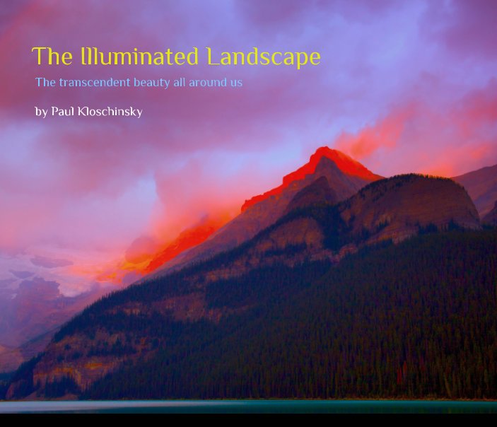 Bekijk The Illuminated Landscape op Paul Kloschinsky