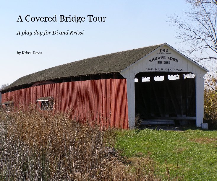 View A Covered Bridge Tour by Krissi Davis