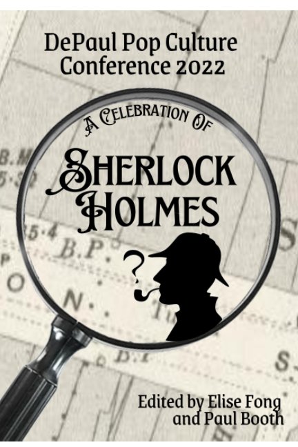 View A Celebration of Sherlock Holmes by Elise Fong, Paul Booth