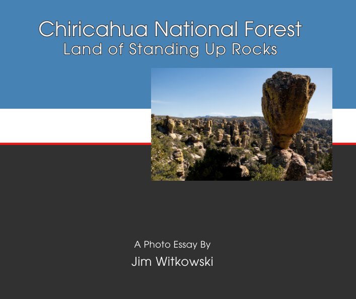 View Chiricahua National Monument by Jim Witkowski