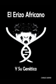 El Erizo Africano y Su Genética book cover