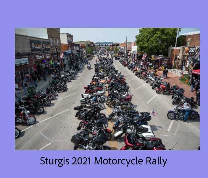 View Sturgis 2021 Motorcycle Rally by Hal Beesley