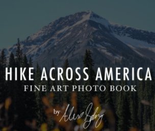 Hike Across America: Fine Art Photo Book book cover