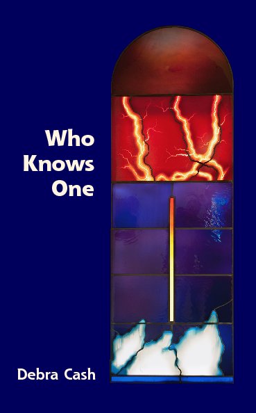 View Who Knows One by Debra Cash