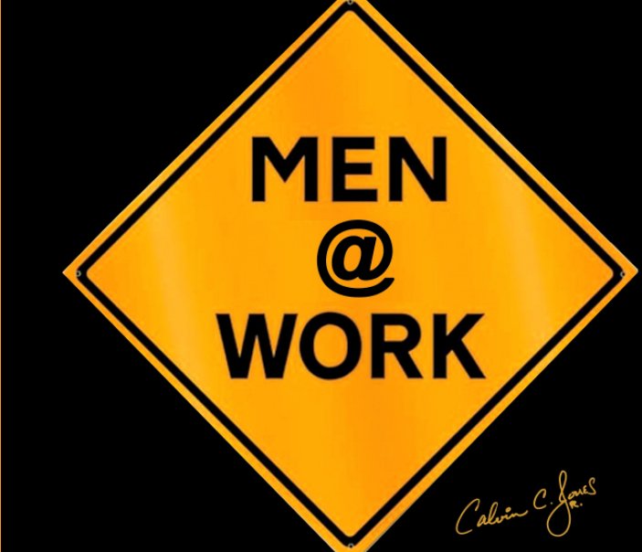 Men @ Work nach Calvin C. JoneS Jr. anzeigen