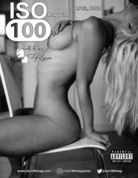 ISO 100 Magazine April, 2022 book cover