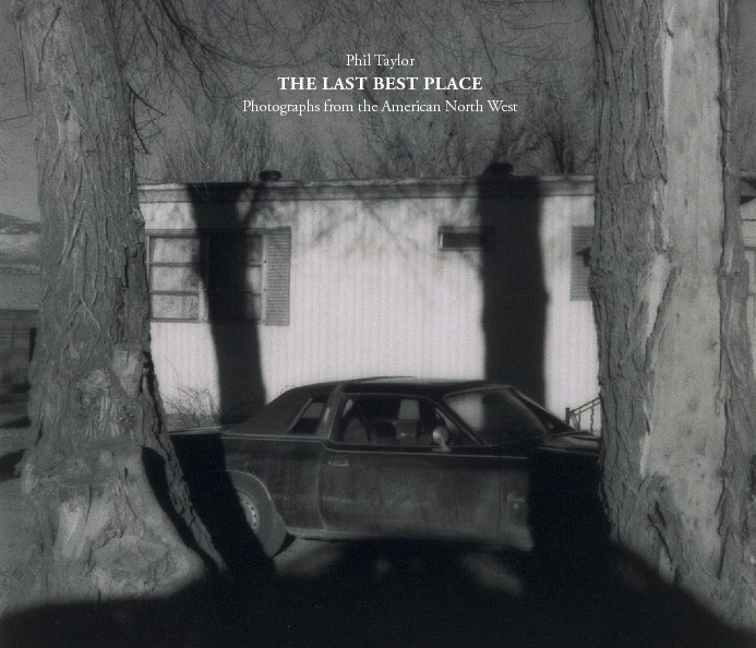 Bekijk The Last Best Place - 3rd Edition op Phil Taylor