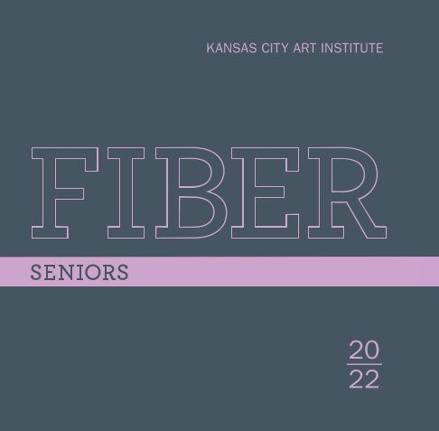 View SENIORS | 2022 (Softcover) by KCAI FIBER DEPT