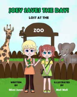 Joey Saves The Day! Lost At The Zoo book cover