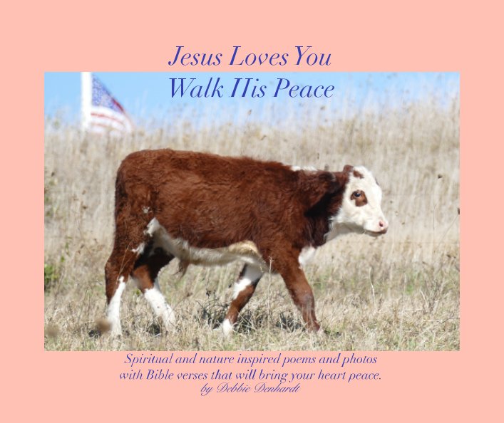 View Jesus Loves You Walk His Peace by Debbie Denhardt