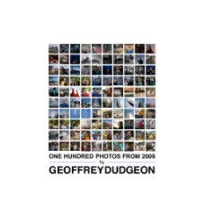 One Hundred Photos from 2009 by Geoffrey Dudgeon (Hardcover) book cover