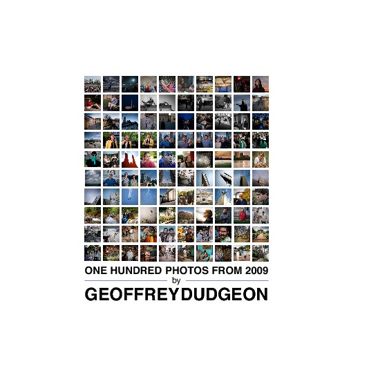 View One Hundred Photos from 2009 by Geoffrey Dudgeon (Hardcover) by Geoffrey Dudgeon