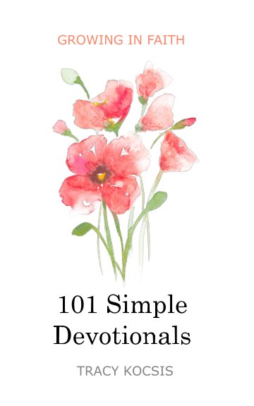 View 101 Simple Devotionals by Tracy Kocsis