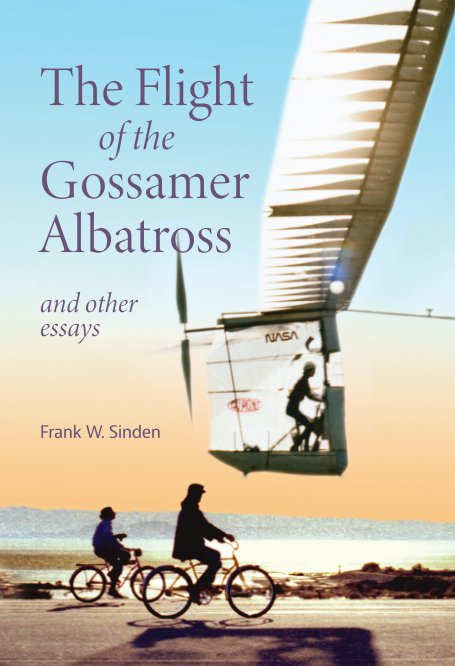 Visualizza The Flight of the Gossamer Albatross di Frank W. Sinden