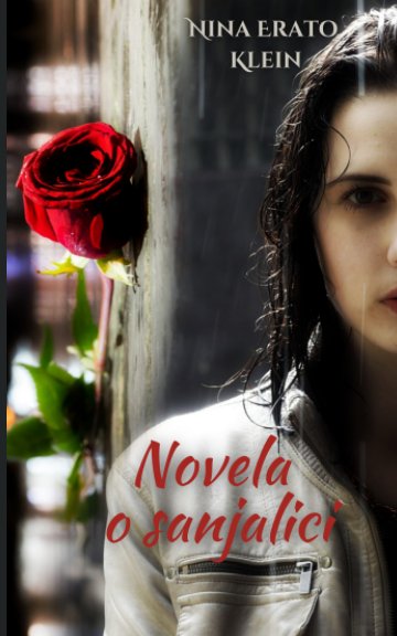 View Novela o sanjalici (Snoviđenje - Novo izdanje) by Nina Erato Klein