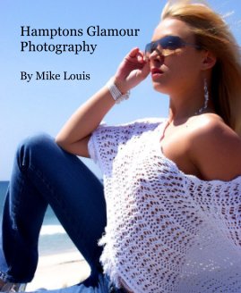 Hamptons Glamour Photography By Mike Louis book cover