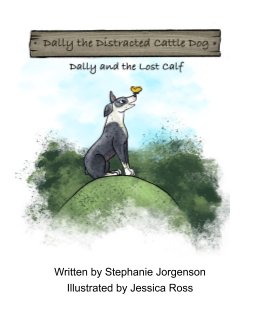 Dally the Distracted Cattle Dog book cover