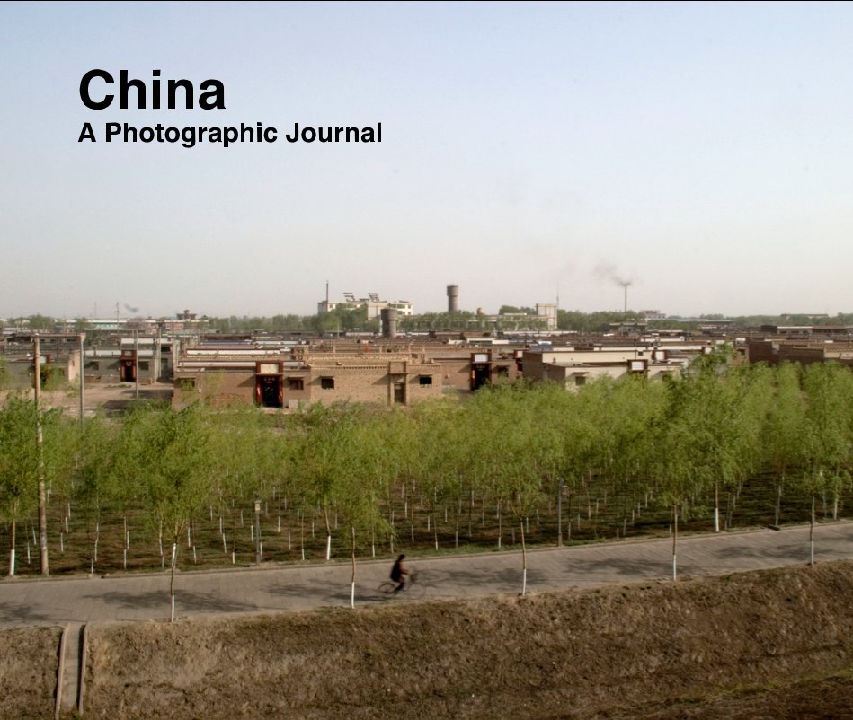 View China A Photographic Journal by Ed Stalley