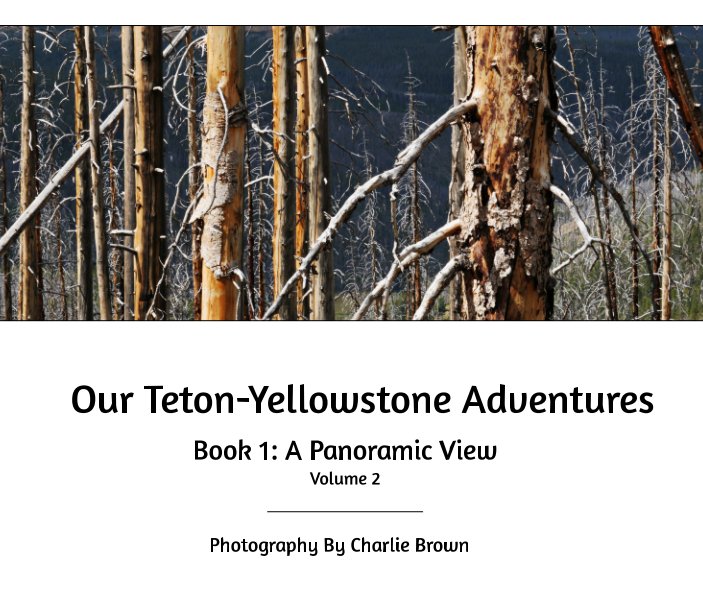 Our Teton-Yellowstone Adventures nach Charlie Brown anzeigen