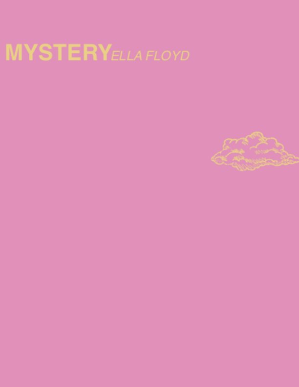 Ver "Mystery" por Ella Floyd