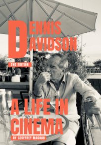 Dennis Davidson: A Life in Cinema 2nd Edition book cover