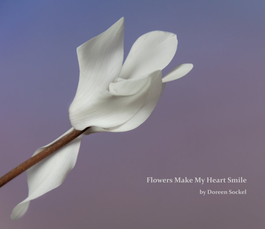 Flowers Make My Heart Smile nach Doreen Sockel anzeigen