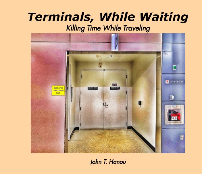 Terminals, While Waiting nach John T. Hanou anzeigen