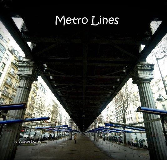 View Metro Lines by Valérie Loiret