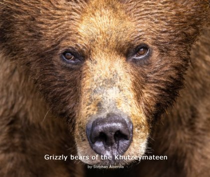 Grizzly bears of the Khutzeymateen book cover