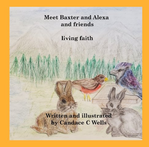 Meet Baxter and Alexa and friends nach Candace C. Wells anzeigen