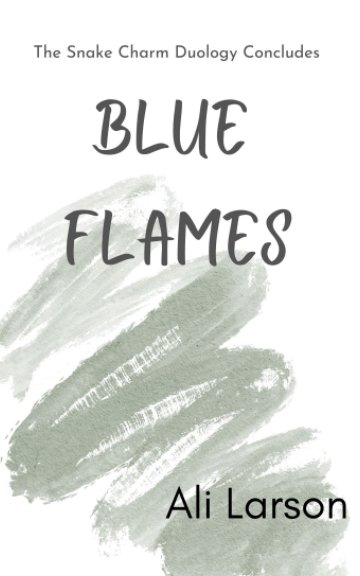 View Blue Flames Snake Charm Duology Book 2 by Ali Larson