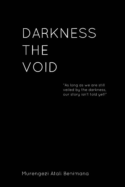 View Darkness, The Void by Murengezi Atali Benimana