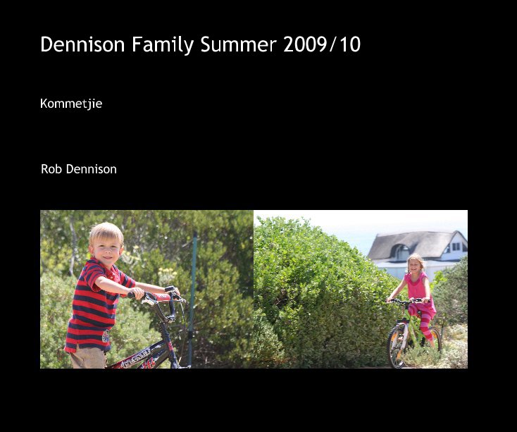 Bekijk Dennison Family Summer 2009/10 op Rob Dennison