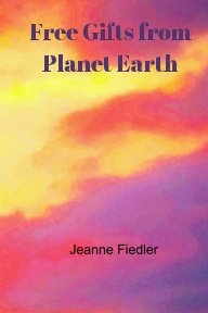 Free Gifts from Planet Earth book cover