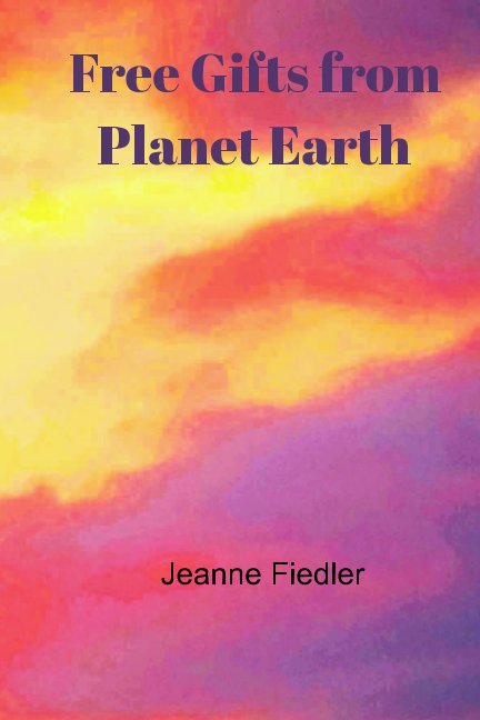 Free Gifts from Planet Earth nach Jeanne Fiedler anzeigen