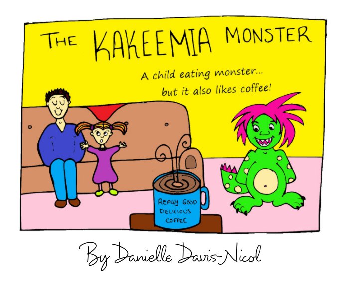 View The Kakeemia Monster by Danielle Davis-Nicol