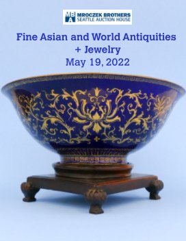 May 19, 2022 Fine Asian Antiquities and Ethnographic + Fine Jewelry book cover