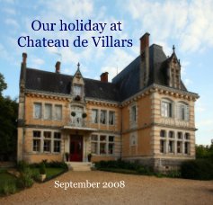 Our holiday at Chateau de Villars book cover