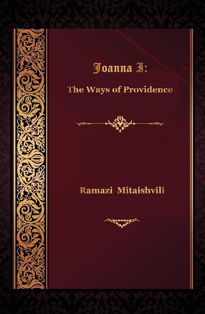 View Joanna I: The Ways of Providence by Ramazi Mitaishvili