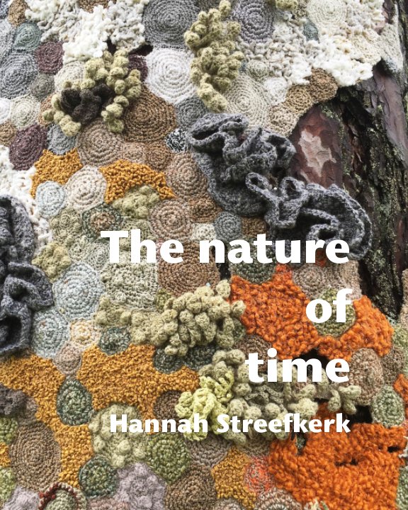 View The nature of time by Hannah Streefkerk