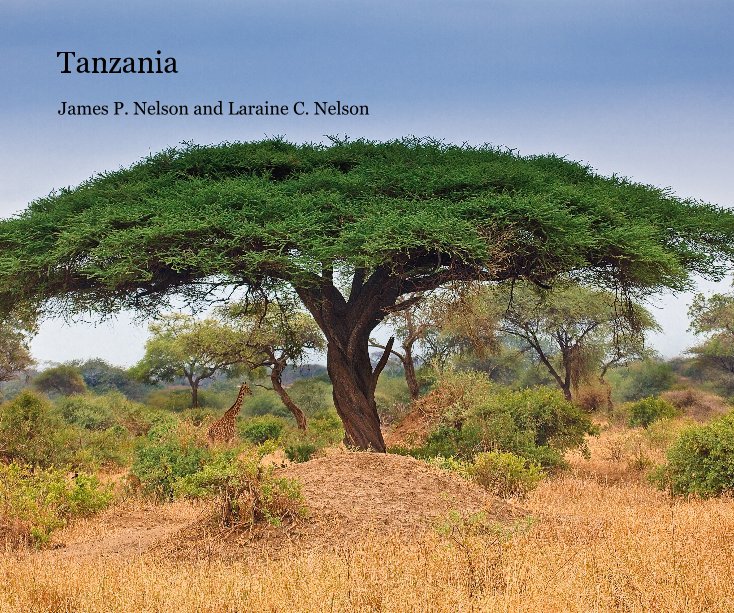Ver Tanzania por James P. Nelson and Laraine C. Nelson